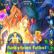 funkytown futbol